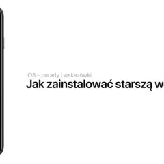 Jak zainstalować aplikacje na starym iOS i uniknąć problemów z kompatybilnością