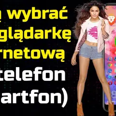 Najlepsza przeglądarka: która jest najszybsza i dlaczego warto ją wybrać