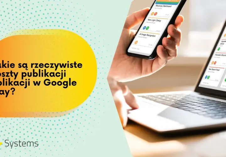 Ile kosztuje dodanie aplikacji do Google Play? Sprawdź opłaty i proces
