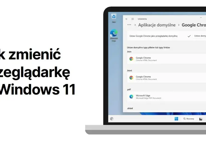 Jak ustawić domyślną przeglądarkę w Windows 11 i uniknąć problemów