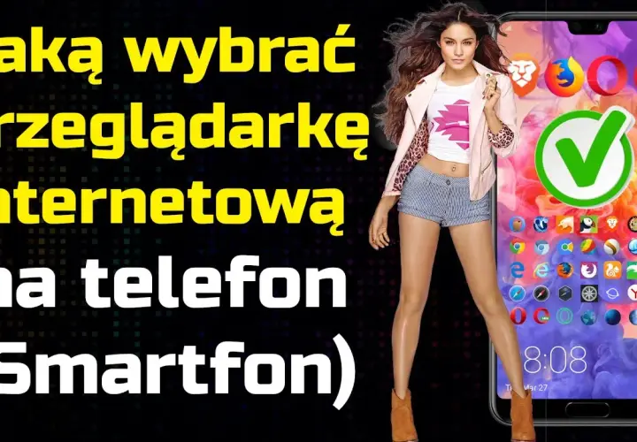 Najlepsza przeglądarka: która jest najszybsza i dlaczego warto ją wybrać