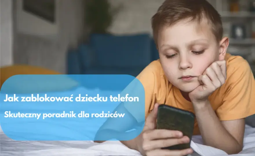 Jak zablokować stronę internetową na telefonie i chronić swoje dziecko